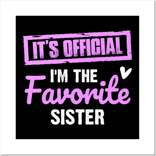 It's official I'm the favorite sister | Family gif | Funny Family Posters and Art